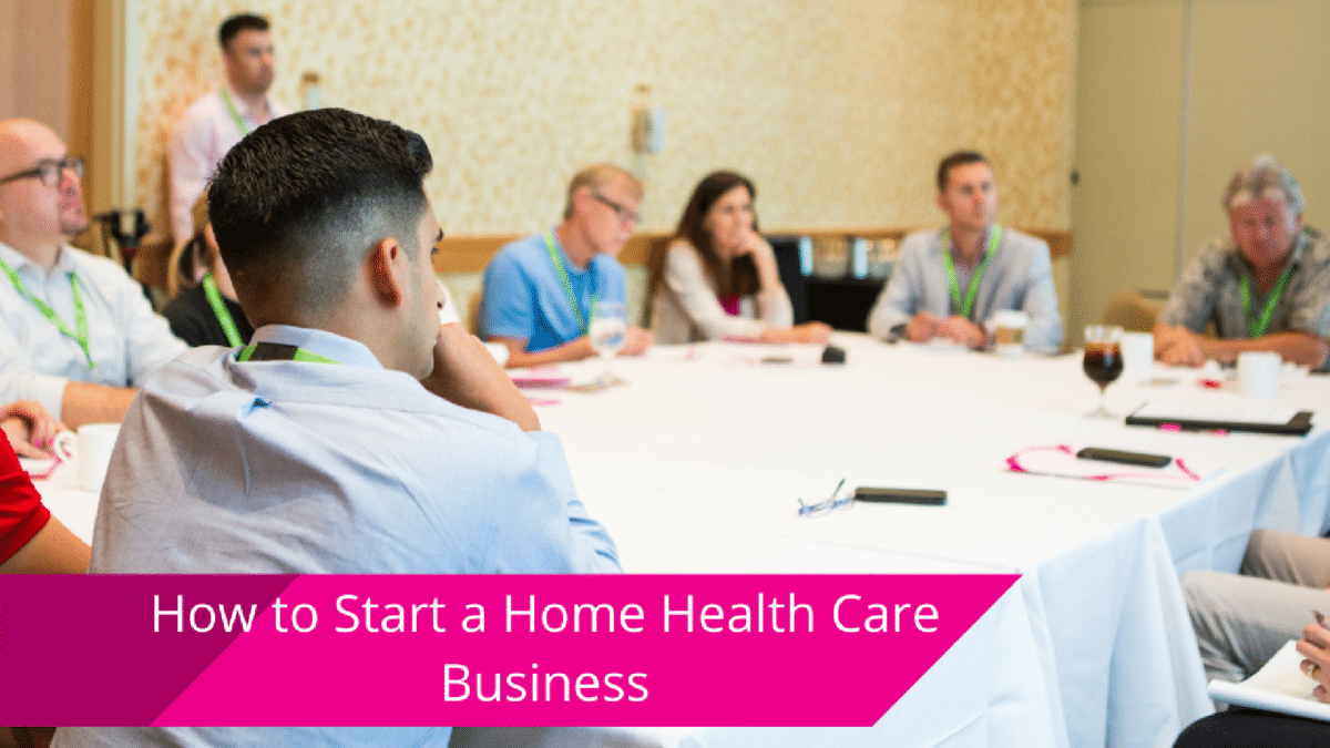 Start and Run a Home Health Agency: A Complete Guide