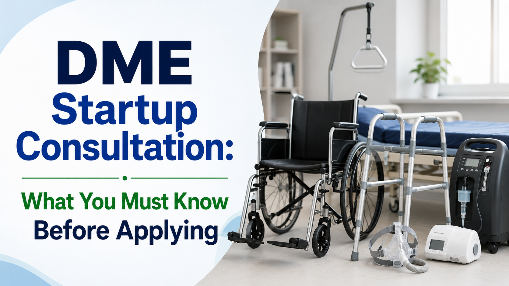 DME Startup Consultation: What You Must Know Before Applying